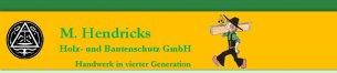 Schreiner Nordrhein-Westfalen: M. Hendricks Holz- und Bautenschutz GmbH Schreiner Nordrhein-Westfalen: M. Hendricks Holz- und Bautenschutz GmbH